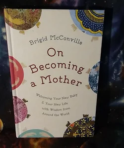 On Becoming a Mother