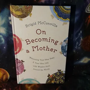 On Becoming a Mother