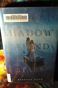 The Shadow Behind the Stars