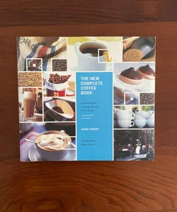 The New Complete Coffee Book