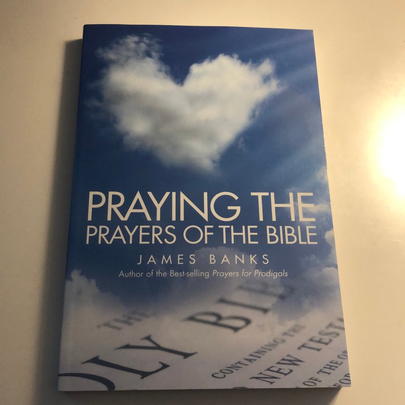 Praying the Prayers of the Bible