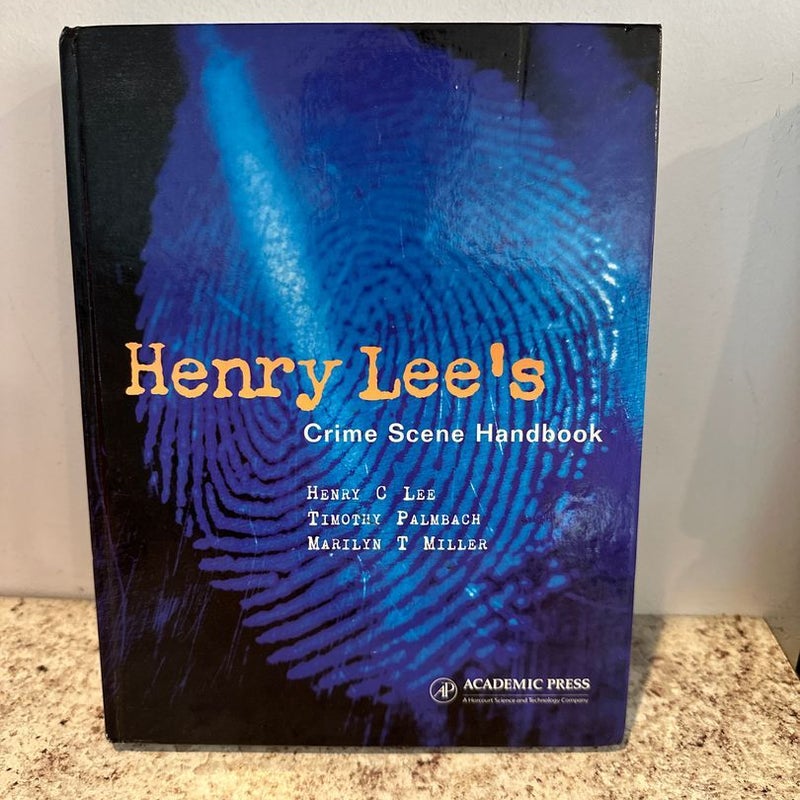 Henry Lee's Crime Scene Handbook