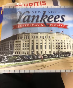 Yesterday and Today New York Yankees