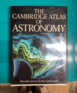 The Cambridge Atlas of Astronomy
