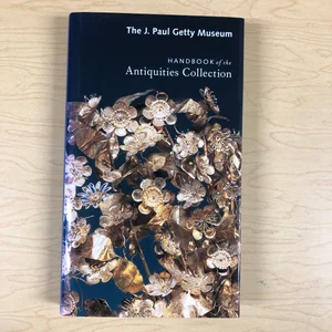 The J. Paul Getty Museum Handbook of the Antiquities Collection