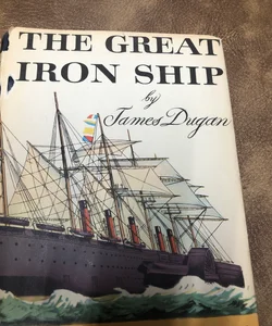 The Great Iron Ship