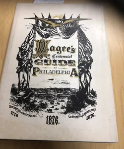Magee's Illustrated Guide of Philadelphia and the Centennial Exhibition