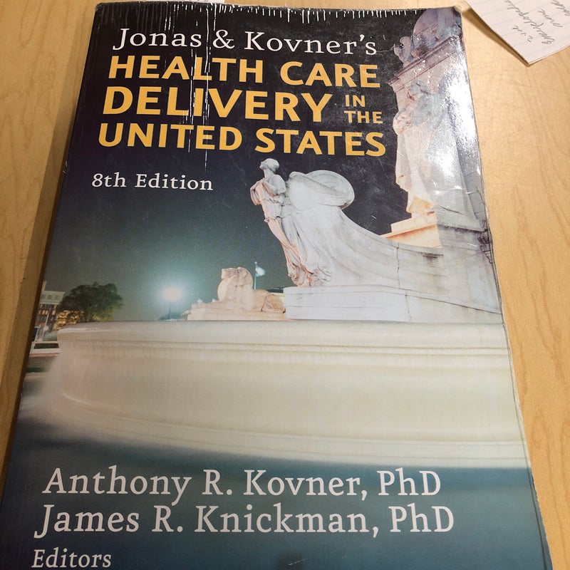 Jonas and Kovner's Health Care Delivery in the United States