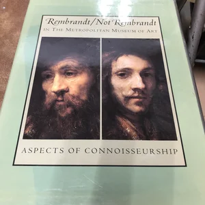 Rembrandt/Not Rembrandt in the Metropolitan Museum of Art