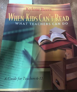 When Kids Can't Read-What Teachers Can Do
