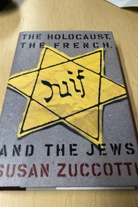 The Holocaust, the French, and the Jews