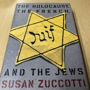 The Holocaust, the French, and the Jews