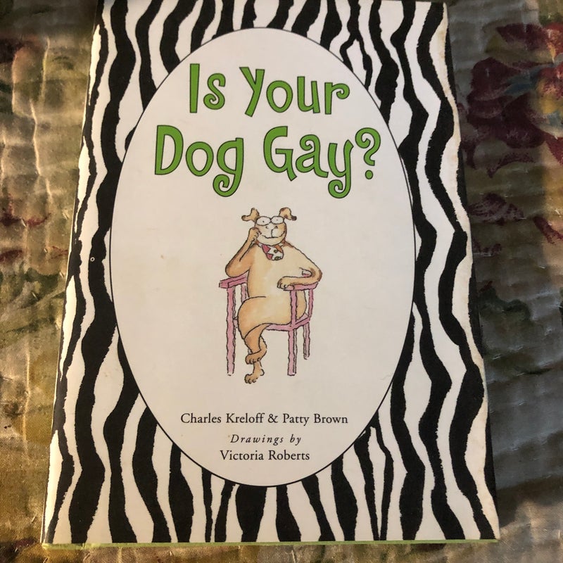 Is Your Dog Gay?