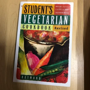 Student's Vegetarian Cookbook, Revised