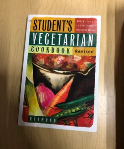 Student's Vegetarian Cookbook, Revised