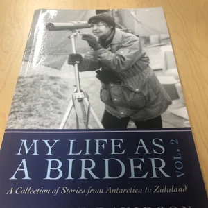 My Life As a Birder Vol. 2