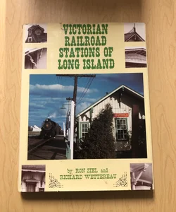 Victorian Railroad Stations of Long Island