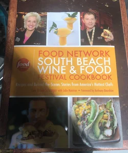 The Food Network South Beach Wine and Food Festival Cookbook