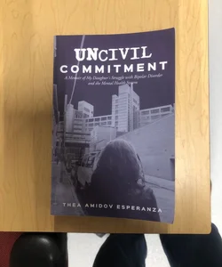 Uncivil Commitment