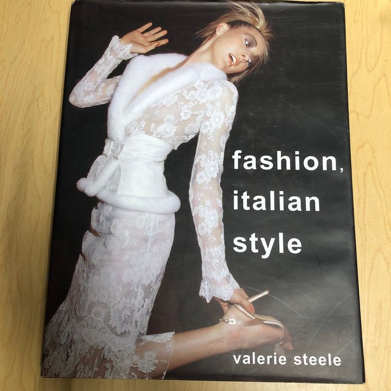 Fashion, Italian Style by Valerie Steele, Hardcover