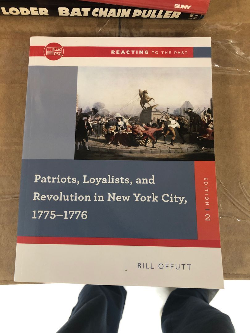 Patriots, Loyalists, and Revolution in New York City, 1775-1776