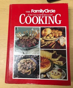 Family Circle Encyclopedia of Cooking