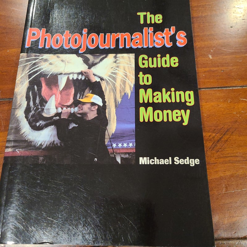 The Photojournalist's Guide to Making Money