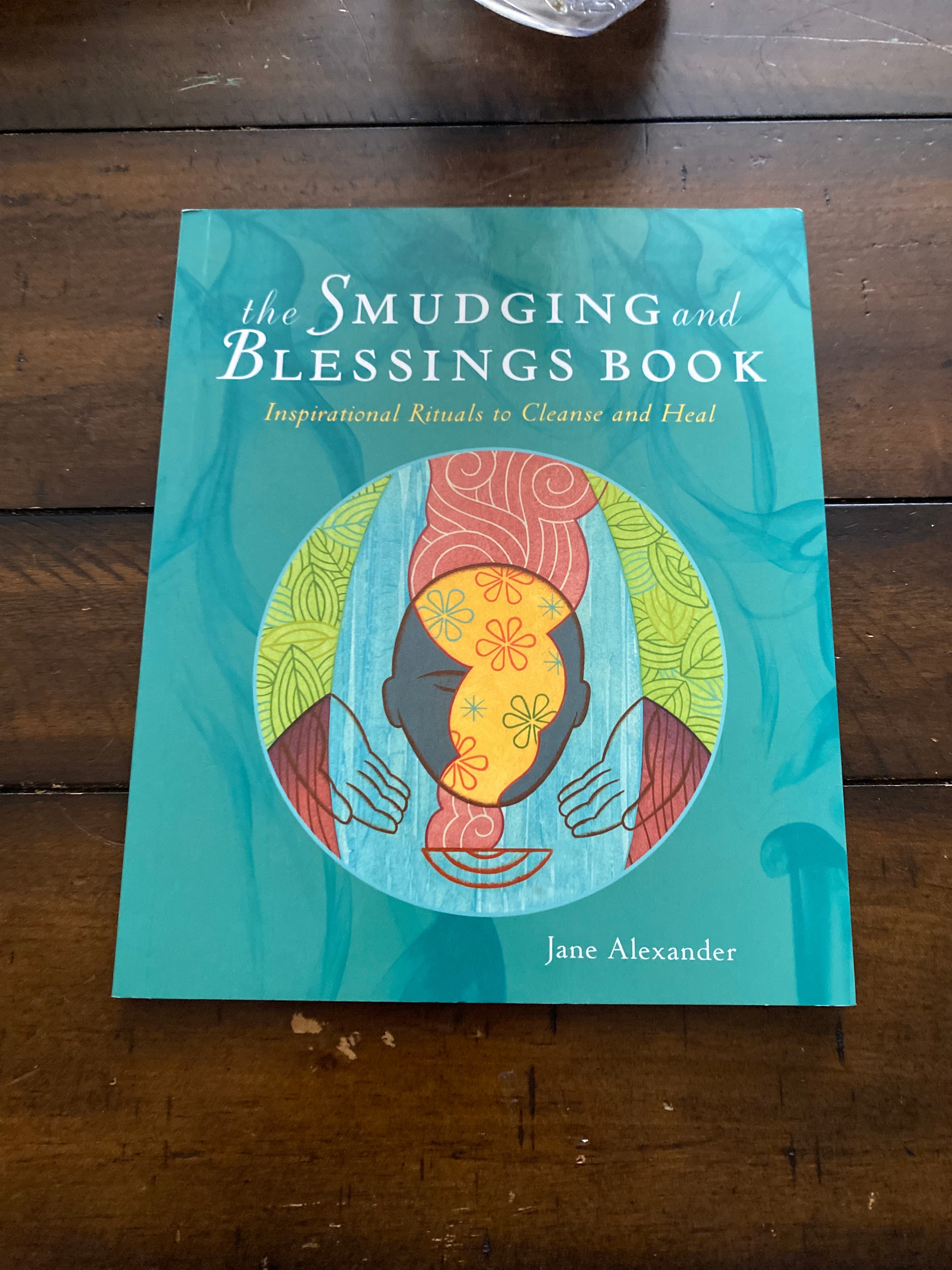 The Smudging and Blessings Book