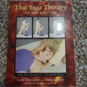 Thai Yoga Therapy for Your Body Type