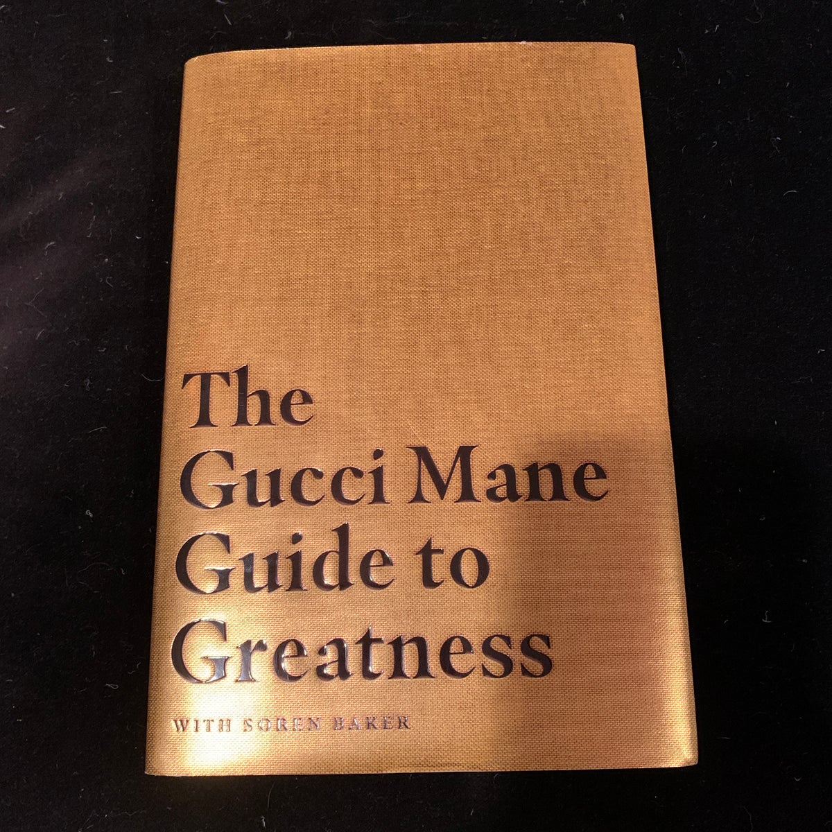 The Gucci Mane Guide to Greatness, Book by Gucci Mane, Soren Baker, Official Publisher Page