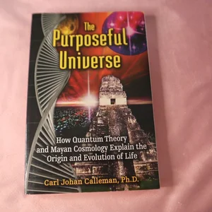 The Purposeful Universe