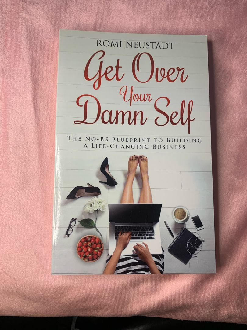 Get over Your Damn Self