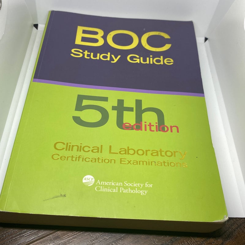 Boc Study Guide for the Clinical Laboratory Certification Examinations