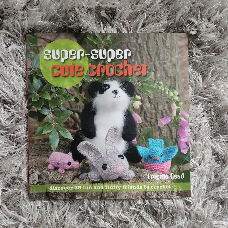 Super-Super Cute Crochet
