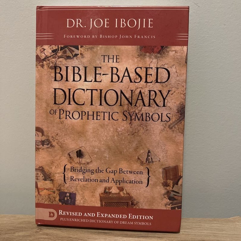 The Bible Based Dictionary of Prophetic Symbols