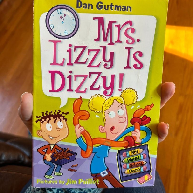 My Weird School Daze #9: Mrs. Lizzy Is Dizzy!