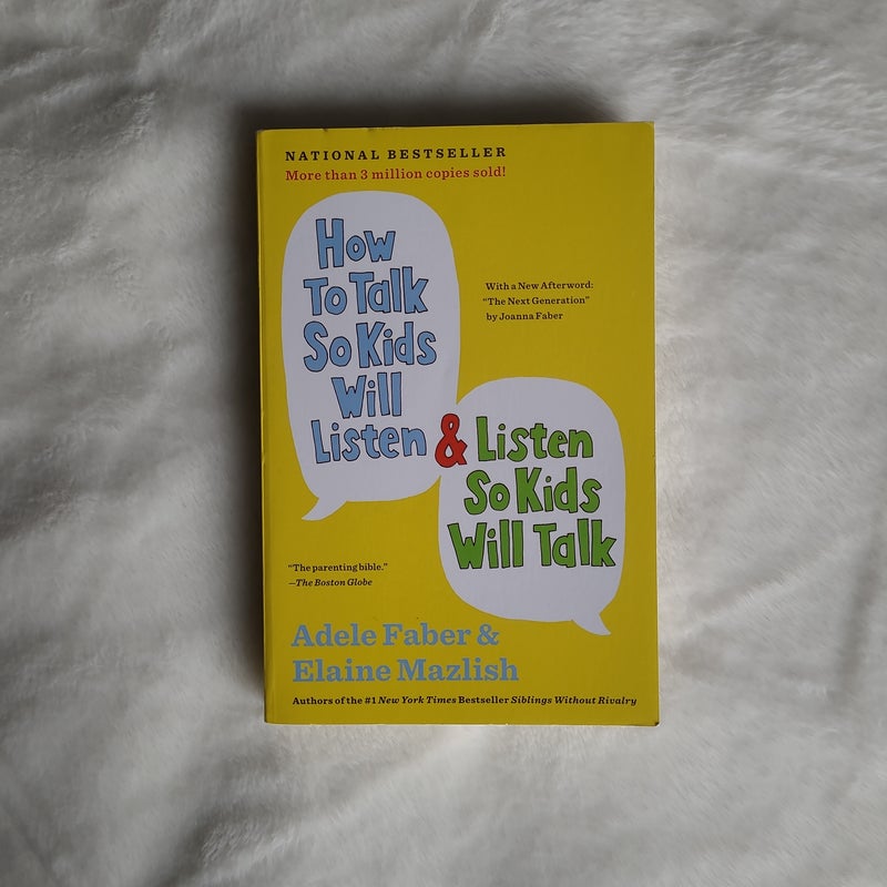 How to Talk So Kids Will Listen and Listen So Kids Will Talk