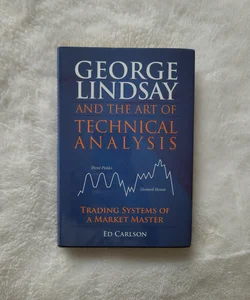 George Lindsay and the Art of Technical Analysis