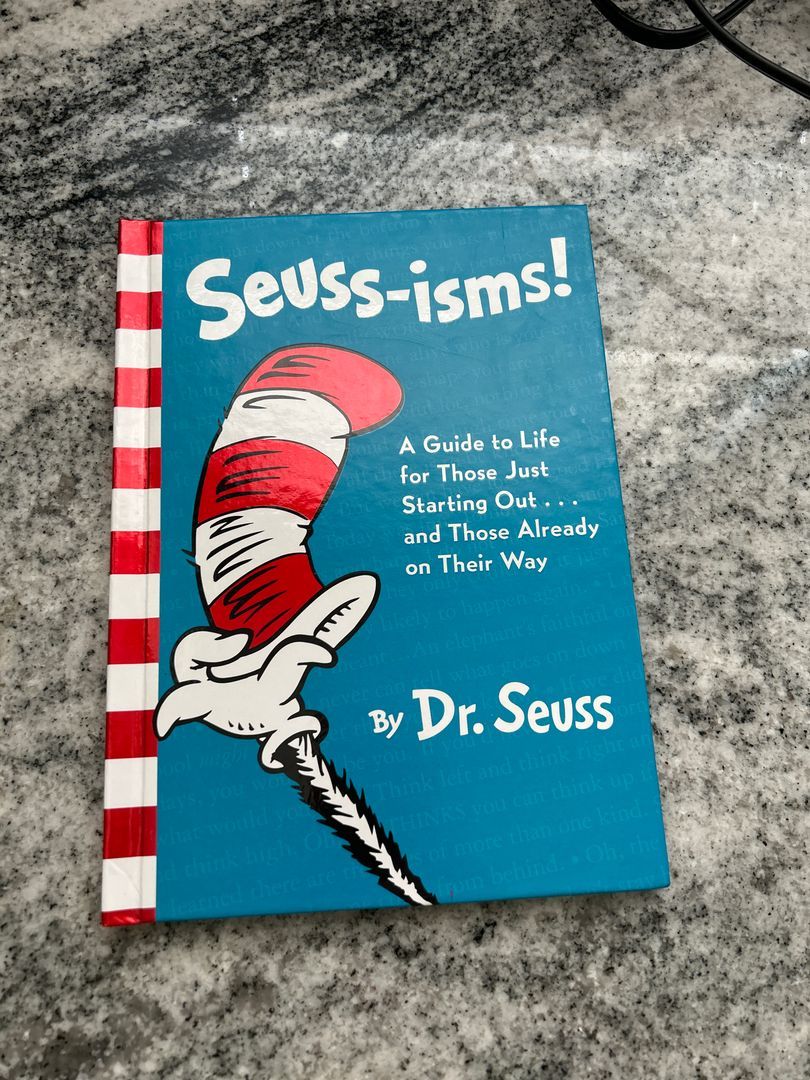 Seuss-Isms! a Guide to Life for Those Just Starting Out... and Those Already on Their Way