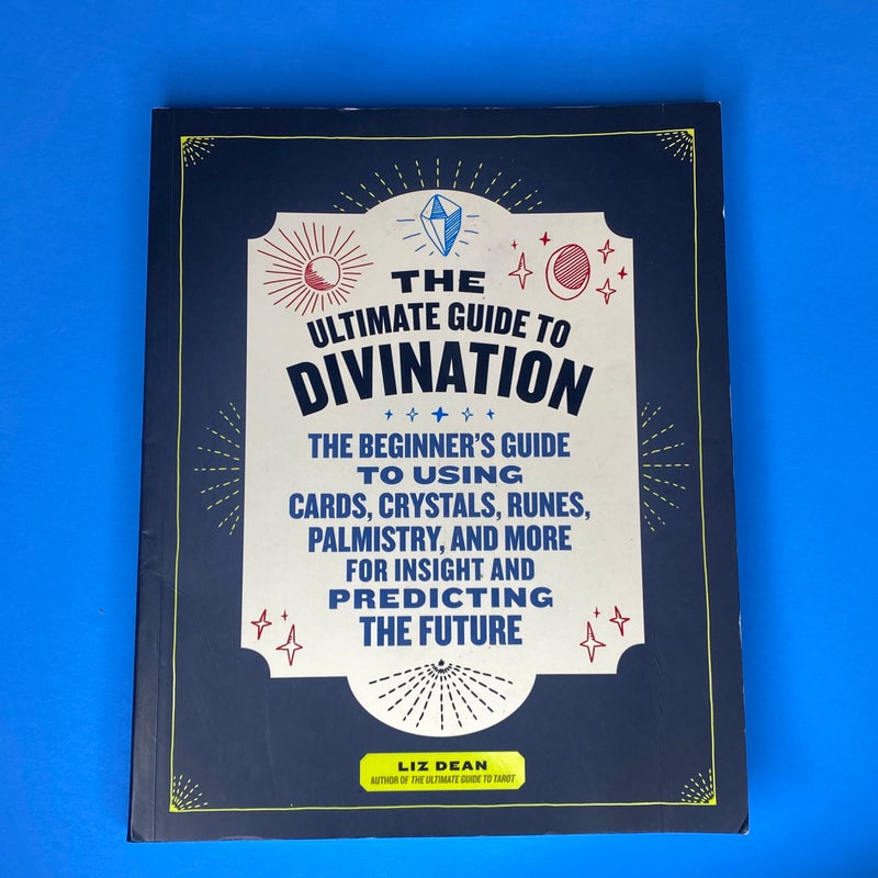 The Ultimate Guide to Divination