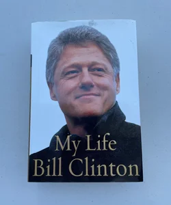My Life  Bill Clinton
