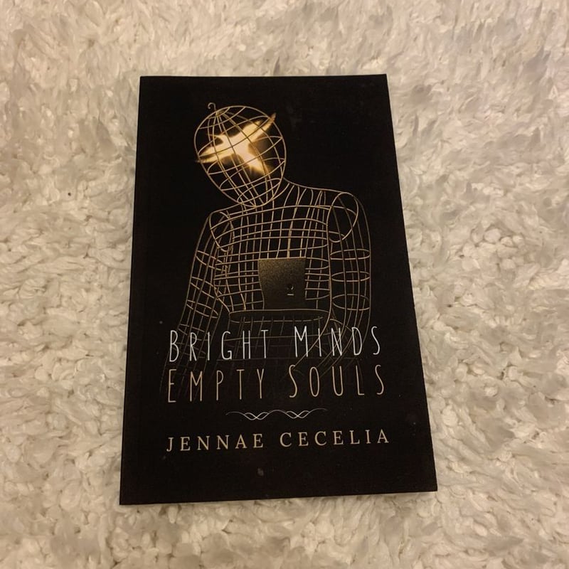 Bright Minds Empty Souls by Jennae Cecelia