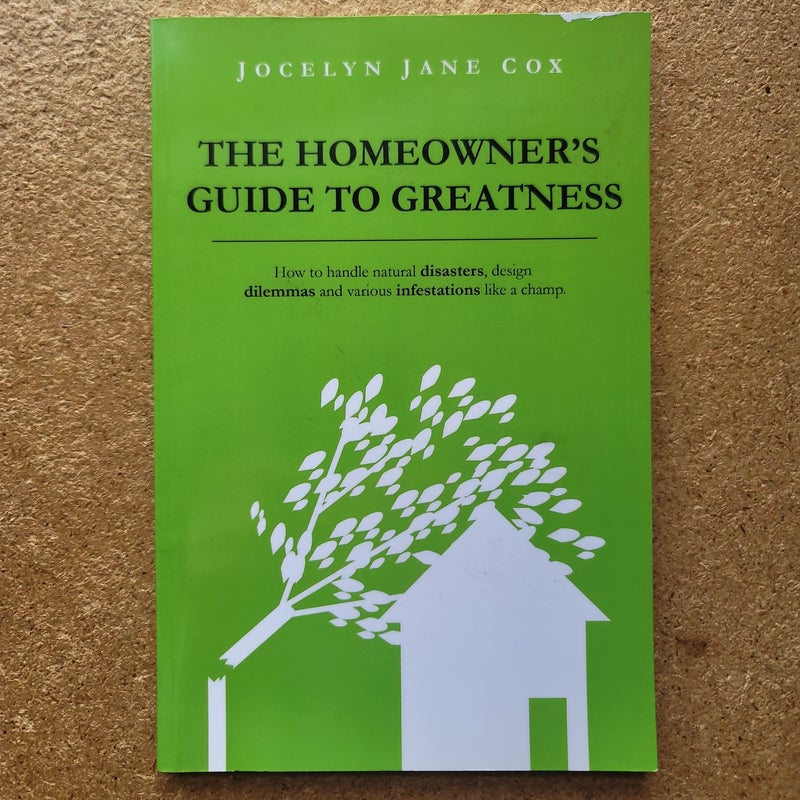 The Homeowner's Guide to Greatness