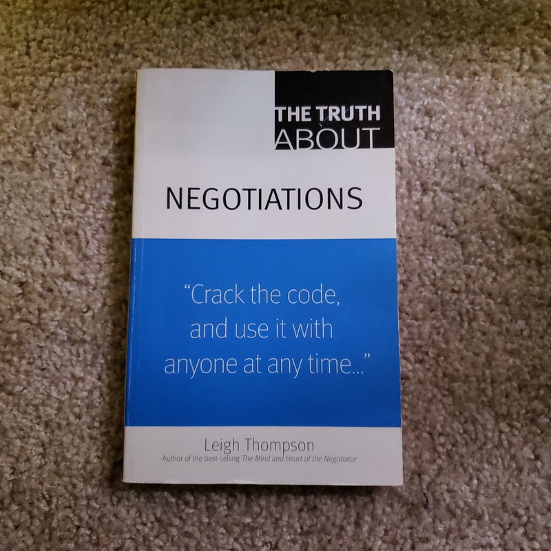 The Truth about Negotiations