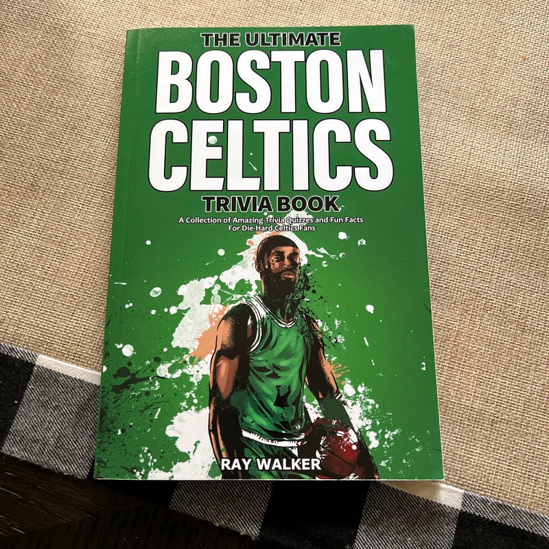 The Ultimate Boston Celtics Trivia Book