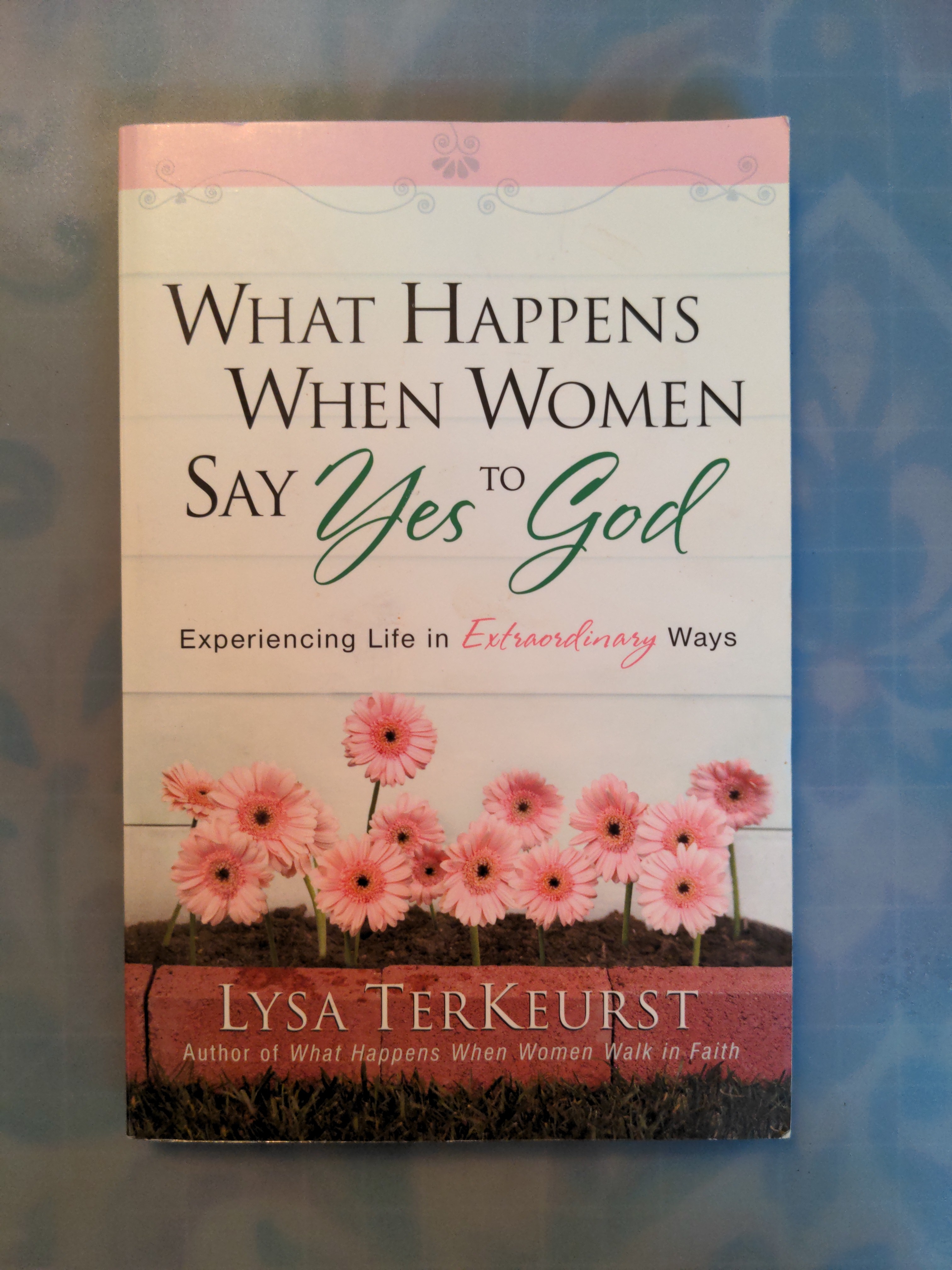 What Happens When Women Say Yes to God by Lysa TerKeurst - Pricing Data