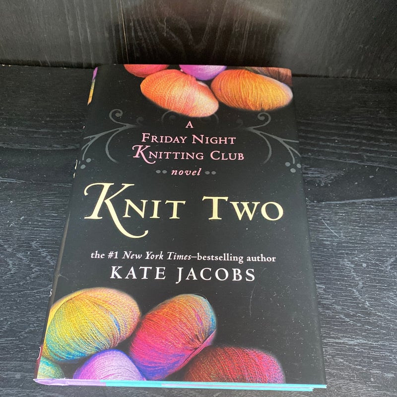 Knit Two (A Friday Night Knitting Club)
