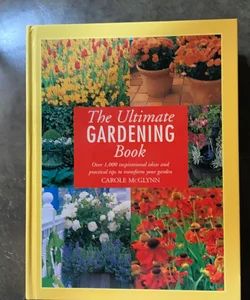 The Ultimate Gardening Book