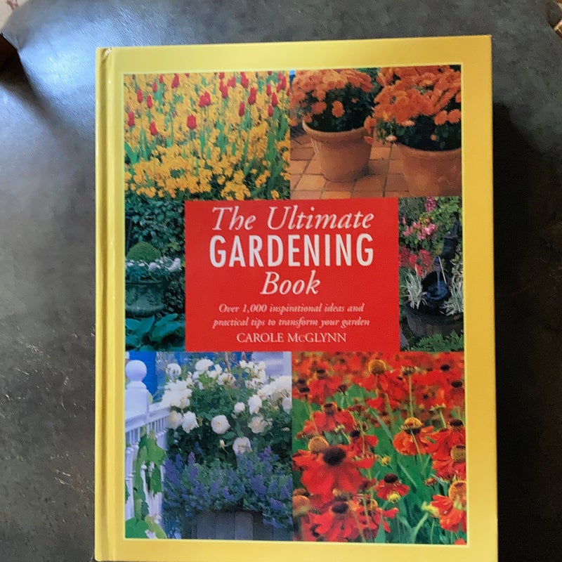 The Ultimate Gardening Book