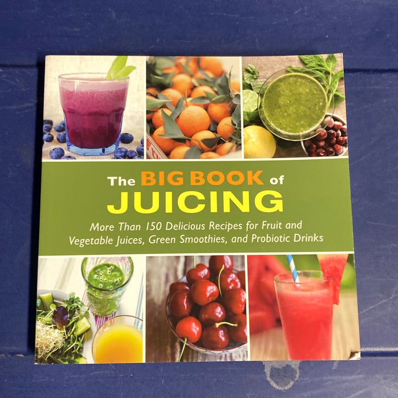 The Big Book of Juicing